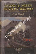Book cover of The London & North Western Railway  by NOCK, O.S. 